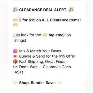 Clearance Items Are ALWAYS
2 for $15!🏷️